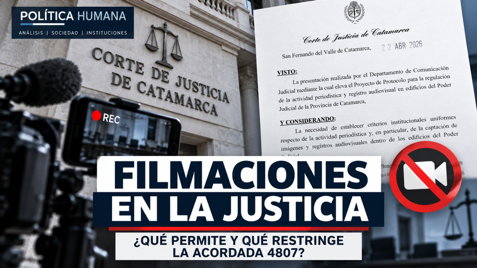 Filmaciones en Tribunales: qu&eacute; establece realmente la Acordada 4807 y por qu&eacute; abri&oacute; un debate en Catamarca