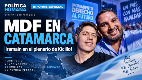 Movimiento Derecho al Fututuro en Catamarca: qui&eacute;nes forman parte del armado vinculado a Axel Kicillof